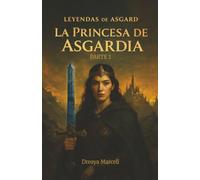 Leyendas de Asgard: La Princesa de Asgardia Parte 1