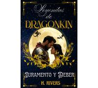 Leyendas de Dragonkin: Juramento y Deber: Un Romance Medieval de Fantasía Oscura con Dragones Cambiaformas