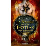 Leyendas de fuego y plomo: La nación de las bestias (2 de 3) (Ficción juvenil)