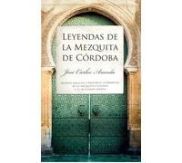 Leyendas de la Mezquita de Córdoba. | José Carlos Aranda