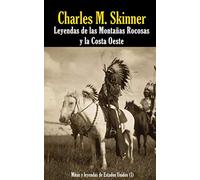 Leyendas de las Montañas Rocosas y la Costa Oeste (Mitos y leyendas de Estados Unidos)