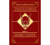 Leyendas de los 9 Reinos III Libro 2 - Sangre y Honor: Novela de fantasía épica y oscura en español.