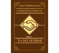Leyendas de los 9 Reinos IV LIbro 5: La paz de Mine: Novela de fantasía épica y oscura en español.