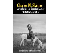 Leyendas de los Grandes Lagos y Estados Centrales: Mitos y leyendas de Estados Unidos (II)