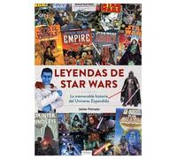 LEYENDAS DE STAR WARS. LA MEMORABLE HISTORIA DEL UNIVERSO EXPANDIDO [Tapa dura] JAVIER PEINADO