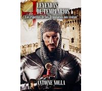 LEYENDAS DE TEMPLARIOS: “Los espíritus de los templarios nos visitan” (LITERATURA TEMPLARIA)