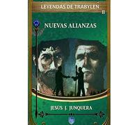 Leyendas de Trabylen: Nuevas alianzas: Volume 2