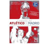 Leyendas del Atlético de Madrid/ Atletico de Madrid Legends: 110 jugadores que han escrito la historia del club rojiblanco (Viva)