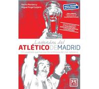 Leyendas del Atlético de Madrid/ Atletico de Madrid Legends: 110 jugadores que han escrito la historia del club rojiblanco (Viva)