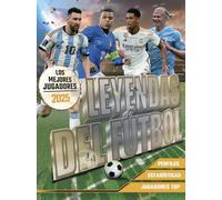 Leyendas del Fútbol. Los mejores jugadores 2025 (Libros singulares)