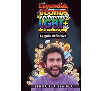 Leyendas, íconos y referentes LGBT+ de la cultura pop: La guía definitiva