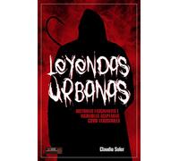 Leyendas Urbanas: Historias fascinantes e increíbles aceptadas como verosímiles (La Llave Arcana)
