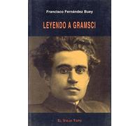 Leyendo a Gramsci (ENSAYO)