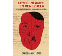 Leyes infames en Venezuela: Leyes habilitantes: apariencia de legalidad de una dictadura