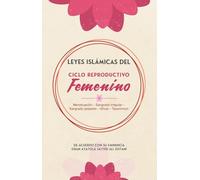 Leyes Islámicas del Ciclo Reproductivo Femenino: De acuerdo con Su Eminencia Gran Ayatolá Sayyid Ali Sistani
