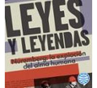 Leyes Y Leyendas - Núremberg: La Expiación Del Alma Humana