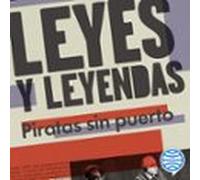 Leyes Y Leyendas - Piratas Sin Puerto