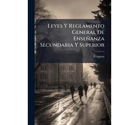 Leyes Y Reglamento General De Enseñanza Secundaria Y Superior