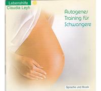Leyh Claudia - Autogenes Training für Schwang [Import]