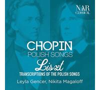LEYLA GENCER - NIKITA MAGALOFF - CHOPIN: POLISH SONGS
