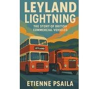 Leyland Lightning: The Story of British Commercial Vehicles