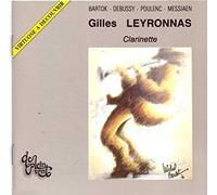 Leyronnas, Gilles - Clarinette: Bartok, Debussy, Poulenc, Messaien