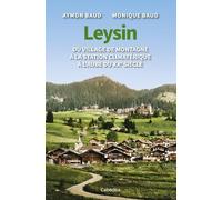 Leysin: Du village de montagne à la station climatérique à l'aube du XXe siècle