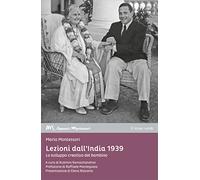 Lezioni dall'India 1939: Lo sviluppo creativo nel bambino (Appunti Montessori)