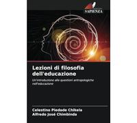 Lezioni di filosofia dell'educazione: Un'introduzione alle questioni antropologiche nell'educazione