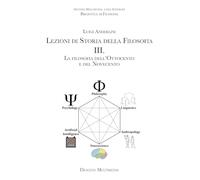 Lezioni di storia della filosofia. Per le Scuole superiori. Con e-book. Con espansione online. La filosofia dell'Ottocento e del Novecento (Vol. 3)
