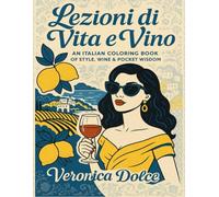Lezioni di Vita e Vino: A cheeky Italian Coloring bookfor wine lovers