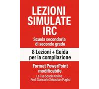 LEZIONI SIMULATE IRC Scuola secondaria di secondo grado: 8 lezioni + Guida per la compilazione + Format PowerPoint modificabile