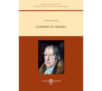 Lezioni su Hegel (Collana di testi e studi sul «Pensiero politico moderno e contemporaneo»)