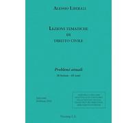 Lezioni tematiche di diritto civile - Problemi attuali: 26 lezioni - 62 temi