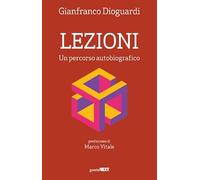 Lezioni. Un percorso autobiografico (The next key)