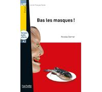 Lff A2 Bas les masques! Per la Scuola media. Con e-book. Con espansione online (Lire en français facile) | Nicolas Gerrier
