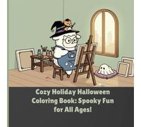 LFM'S ARTS Cozy Holiday Halloween Coloring: Spooky Fun for All Ages! Volume 2
