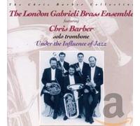 Barber, Chris & London Gabrieli Brass - Under the Influence