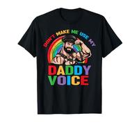 LGBT Mes del Orgullo Gay No me hagas usar mi voz de papá Camiseta