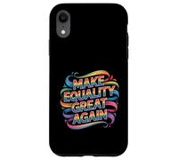 Lgbtq - Haz que la igualdad sea grande otra vez Orgullo Rainbow Carcasa para iPhone XR