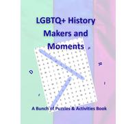 LGBTQ+ History Makers and Moments: A Bunch of Puzzles & Activities Book