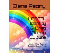 LGBTQ+ Identity & Drag Queen Culture: Adults Word Search Puzzles - Large Print (Queer Clues)