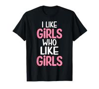 LGBTQ Lesbiana Chica Me Gustan Las Chicas a Las Que Les Gustan Las Chicas Camiseta