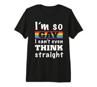 LGBTQ So Gay I Can't Even Think Straight LGBT Pride Month Camiseta Premium