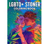 LGBTQ+ Stoner Coloring book: Psychedelic Romance Coloring Pages Featuring Queer Couple Illustrations for Adults Seeking Chill Vibes and Relaxation