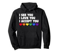 LGBTQIA+ Flag I See You I Love You I Accept You Ally LGBTQ Sudadera con Capucha