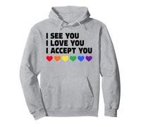 LGBTQIA+ Flag I See You I Love You I Accept You Ally LGBTQ Sudadera con Capucha