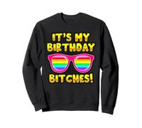LGBTQI It's My Birthday Bitches Pride Rainbow Hombres Mujeres Sudadera