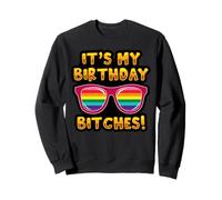 LGBTQI It's My Birthday Bitches Pride Rainbow Hombres Mujeres Sudadera