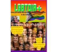 Lgbtqia+: Uma Jornada Através Da História Da Luta E Da Celebração (ver